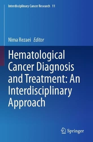 Cover of Hematological Cancer Diagnosis and Treatment: An Interdisciplinary Approach