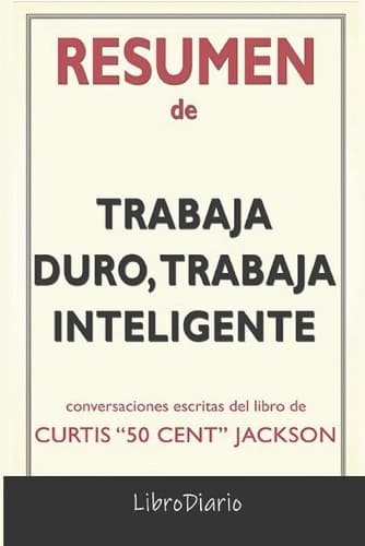 Cover of Resumen de Trabaja duro, trabaja inteligente
