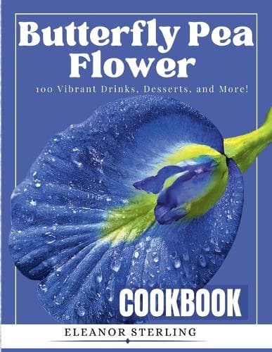 Cover of The Butterfly Pea Flower Cookbook