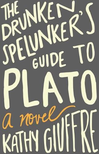 Cover of The Drunken Spelunker's Guide to Plato