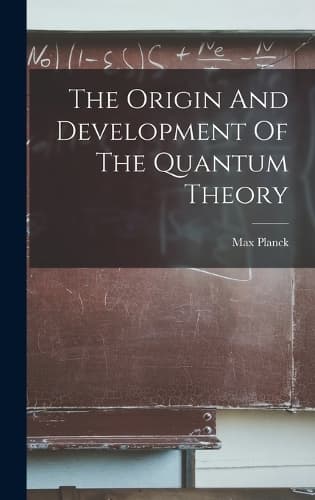 Cover of The Origin And Development Of The Quantum Theory