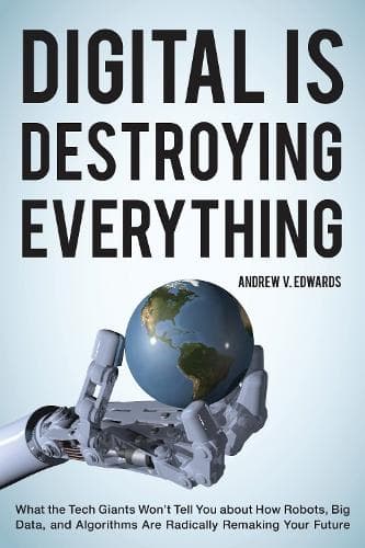 Cover of Digital Is Destroying Everything