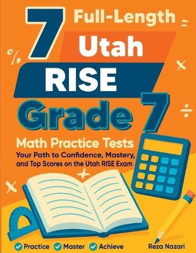 Cover of 7 Full-Length Utah RISE Grade 7 Math Practice Tests