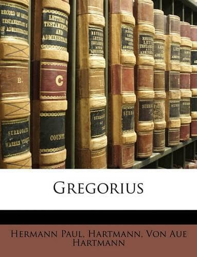 Cover of Gregorius Von Hartmann Von Aue