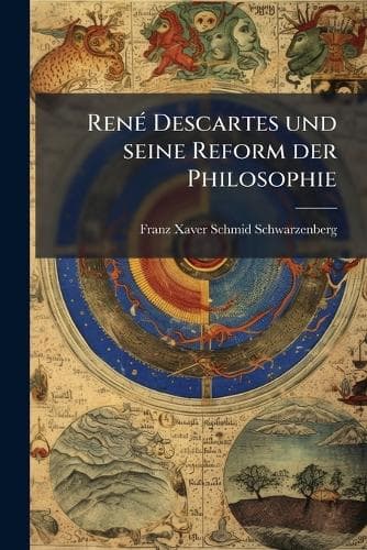 Cover of René Descartes und seine Reform der Philosophie