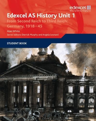 Cover of Edexcel GCE History AS Unit 1 F7 From Second Reich to Third Reich: Germany 1918-45