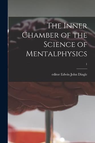 Cover of The Inner Chamber of the Science of Mentalphysics; 1