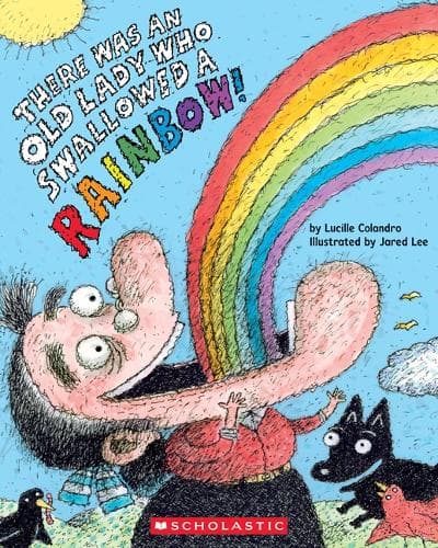 Cover of There Was an Old Lady Who Swallowed a Rainbow!
