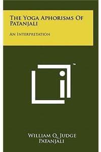 Cover of The Yoga Aphorisms Of Patanjali