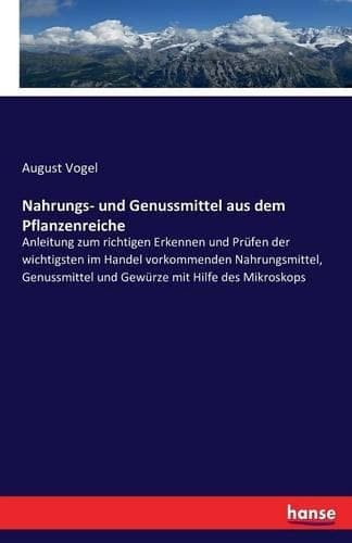 Cover of Nahrungs- und Genussmittel aus dem Pflanzenreiche