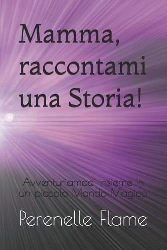 Cover of Mamma, raccontami una Storia!