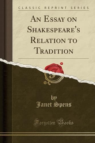 Cover of An Essay on Shakespeare's Relation to Tradition (Classic Reprint)