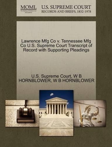 Cover of Lawrence Mfg Co V. Tennessee Mfg Co U.S. Supreme Court Transcript of Record with Supporting Pleadings