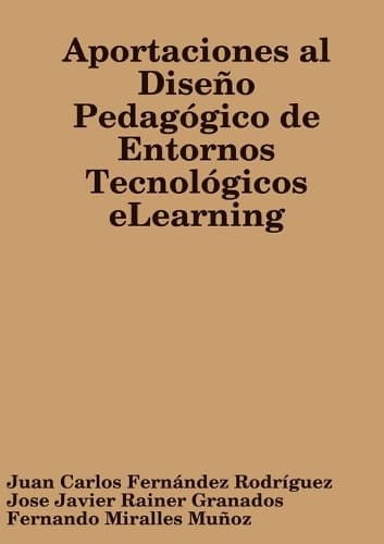 Cover of Aportaciones al Diseño Pedagógico de Entornos Tecnológicos eLearning