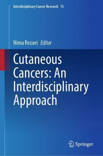Cover of Cutaneous Cancers: An Interdisciplinary Approach: (15 Interdisciplinary Cancer Research)