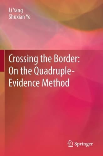 Cover of Crossing the Border: On the Quadruple-Evidence Method