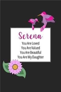 Cover of Serena You Are Loved You Are Valued You Are Beautiful You are My Daughter