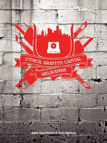 Cover of Stencil Graffiti Capital: Melbourne