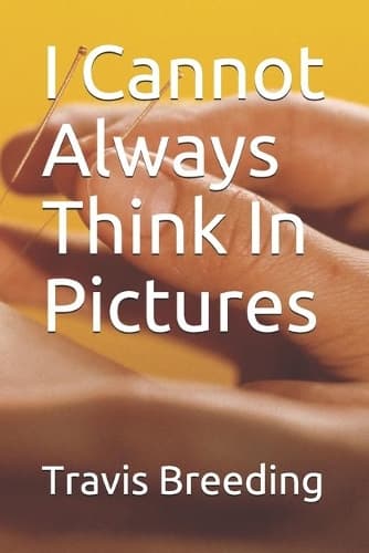 Cover of I Cannot Always Think In Pictures