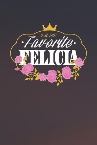 Cover of I'm The Favorite Felicia