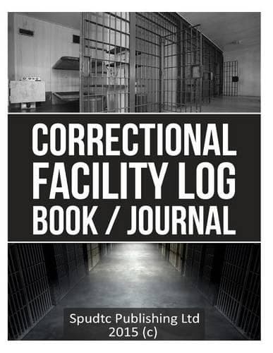 Cover of Correctional Facility Log Book / Journal
