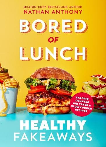 Cover of Bored of Lunch: Healthy Fakeaways