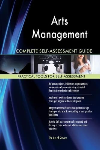 Cover of Arts Management Complete Self-Assessment Guide