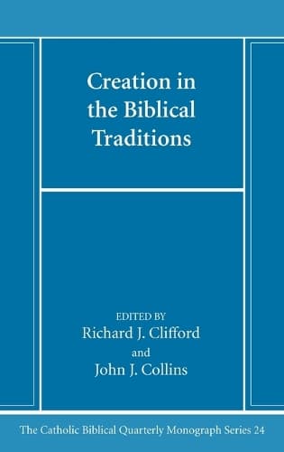 Cover of Creation in the Biblical Traditions