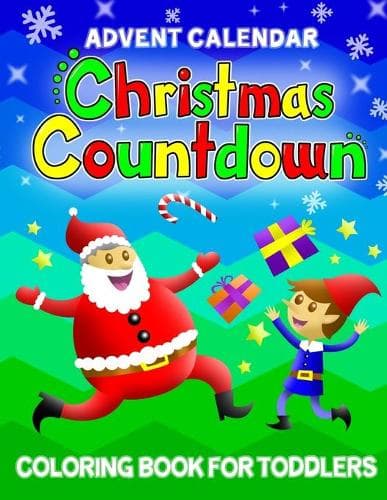 Cover of Advent Calendar Christmas Countdown Coloring Book for Toddlers