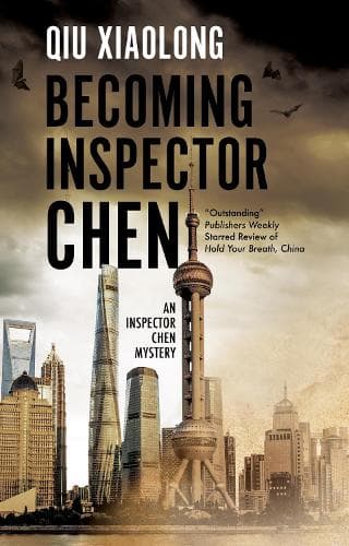 Cover of Becoming Inspector Chen: (An Inspector Chen mystery)