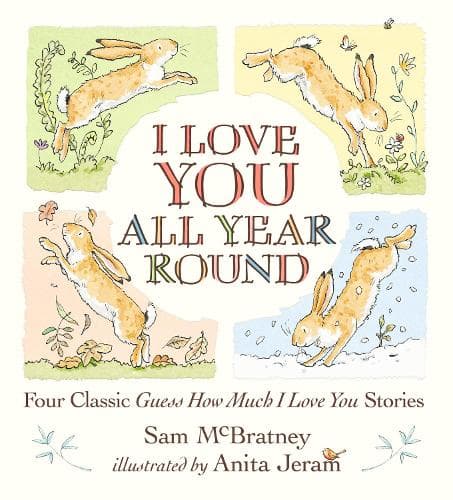 Cover of I Love You All Year Round: Four Classic Guess How Much I Love You Stories