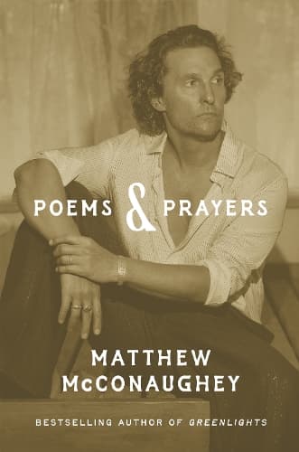 Cover of Poems & Prayers: Matthew McConaughey's brand new inspirational book