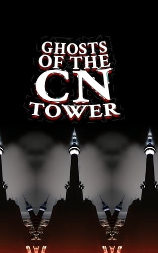 Cover of Ghosts of the CN Tower