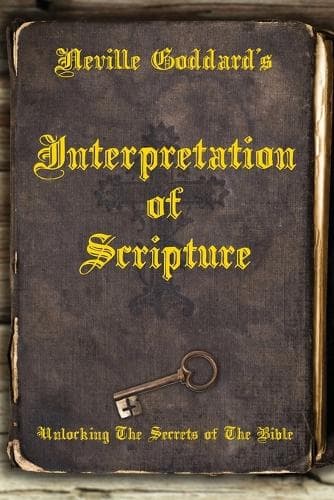 Cover of Neville Goddard's Interpretation of Scripture