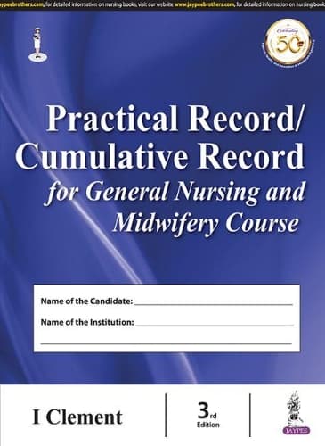 Cover of Practical Record/Cumulative Record for General Nursing and Midwifery Course