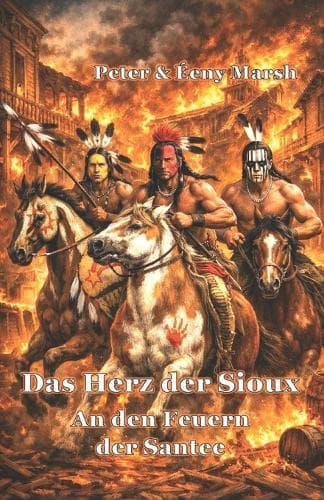 Cover of Das Herz der Sioux An den Feuern der Santee