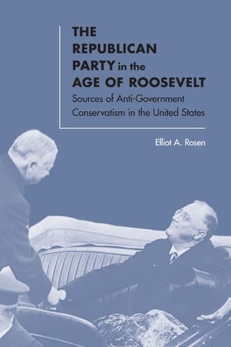 Cover of The Republican Party in the Age of Roosevelt
