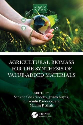 Cover of Agricultural Biomass for the Synthesis of Value-Added Materials