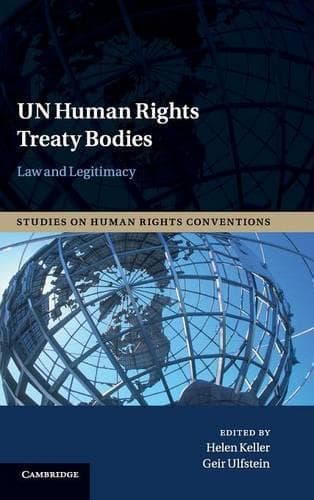Cover of UN Human Rights Treaty Bodies: Law and Legitimacy(Series Number 1 Studies on Human Rights Conventions)