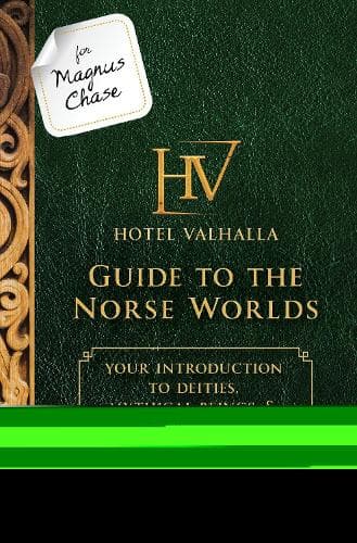 Cover of For Magnus Chase: Hotel Valhalla Guide to the Norse Worlds-An Official Rick Riordan Companion Book