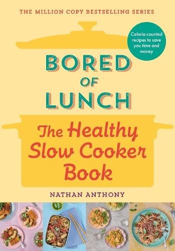 Cover of Bored of Lunch: The Healthy Slow Cooker Book