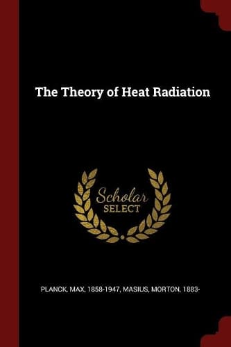 Cover of The Theory of Heat Radiation