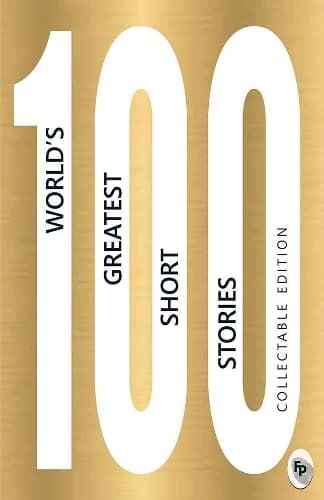 Cover of 100 World’s Greatest Short Stories: Collectable Edition