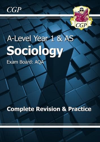 Cover of A-Level Sociology: AQA Year 1 & AS Complete Revision & Practice