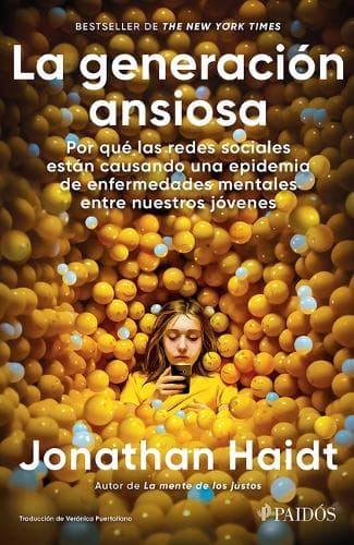 Cover of La Generación Ansiosa: Por Qué Las Redes Sociales Están Causando Una Epidemia de Enfermedades Mentales Entre Nuestros Jóvenes / The Anxious Generation