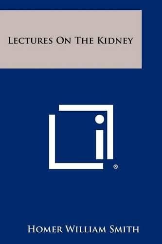 Cover of Lectures On The Kidney