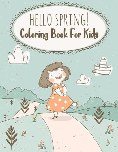 Cover of Hello Spring! Coloring Book For Kids