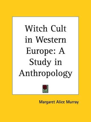 Cover of Witch Cult in Western Europe: A Study in Anthropology (1921)