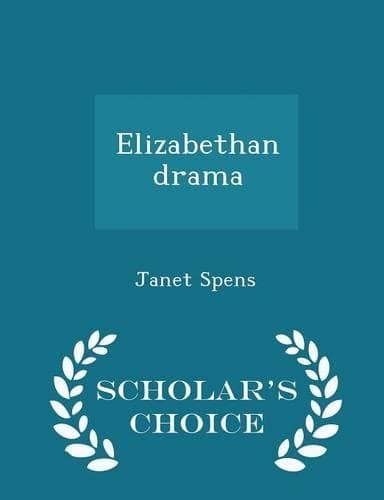 Cover of Elizabethan Drama - Scholar's Choice Edition