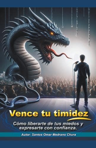 Cover of Vence tu timidez. Cómo liberarte de tus miedos y expresarte con confianza.